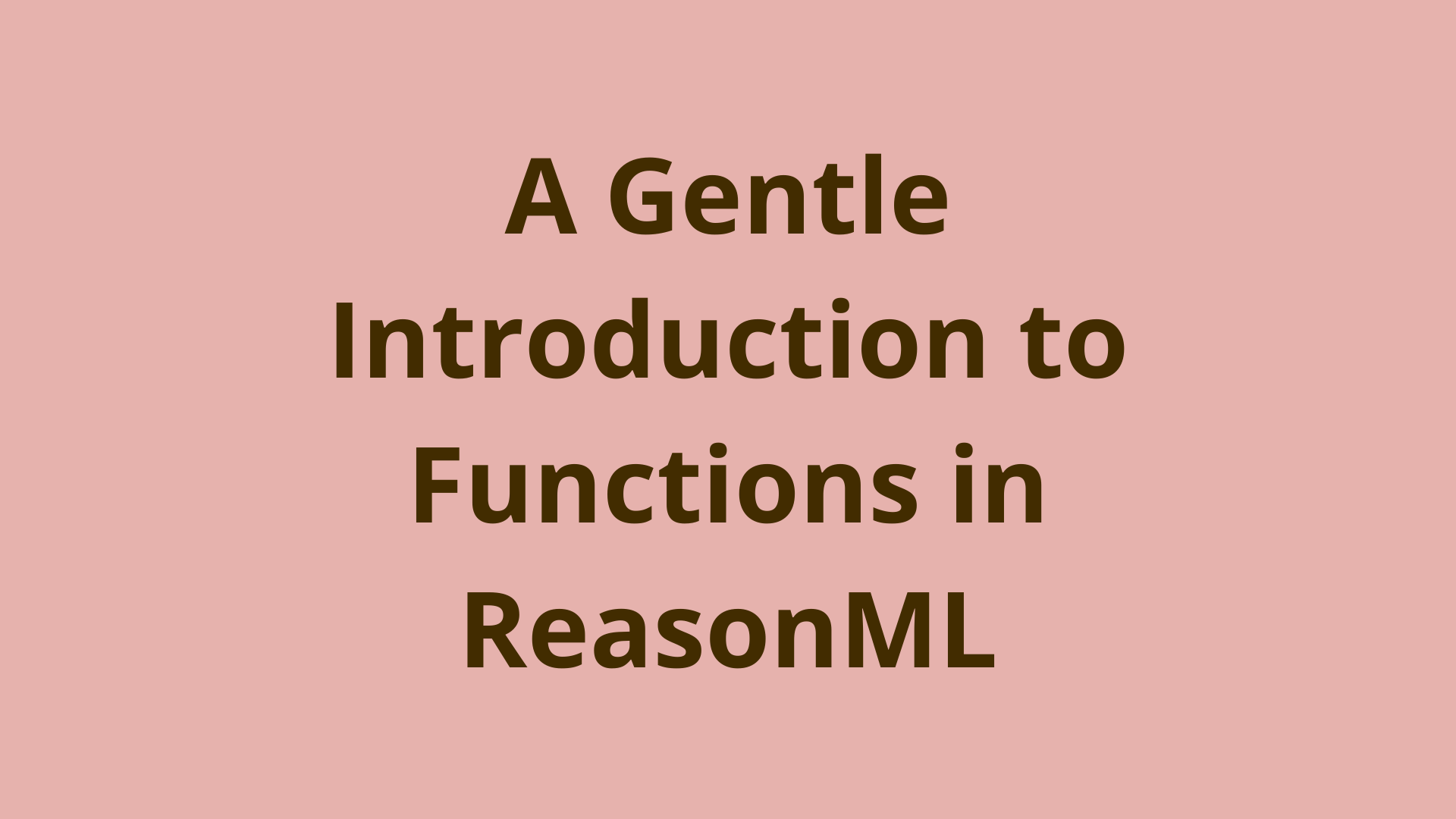 Image of A gentle introduction to functions in ReasonML