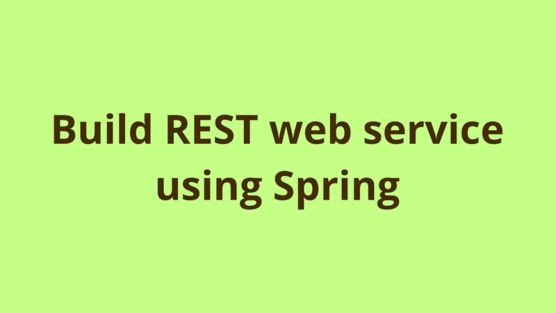Image of Build REST web service using Spring