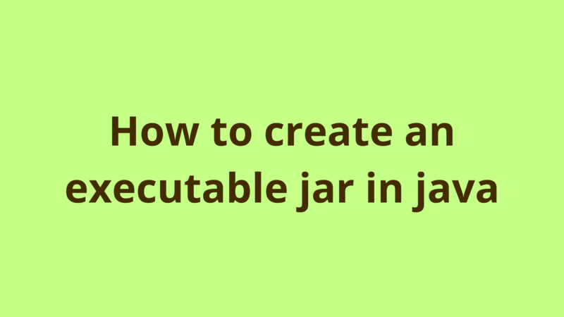 Image of How to create an executable jar in java