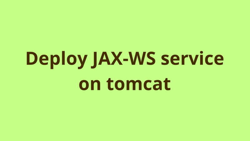Image of Deploy JAX-WS service on tomcat