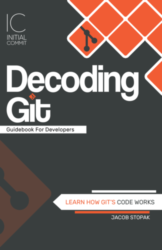 Image of Decoding Git - Guidebook For Developers: Introduction To Git's Code