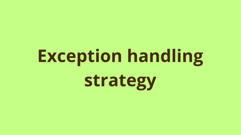 Image of Exception handling strategy