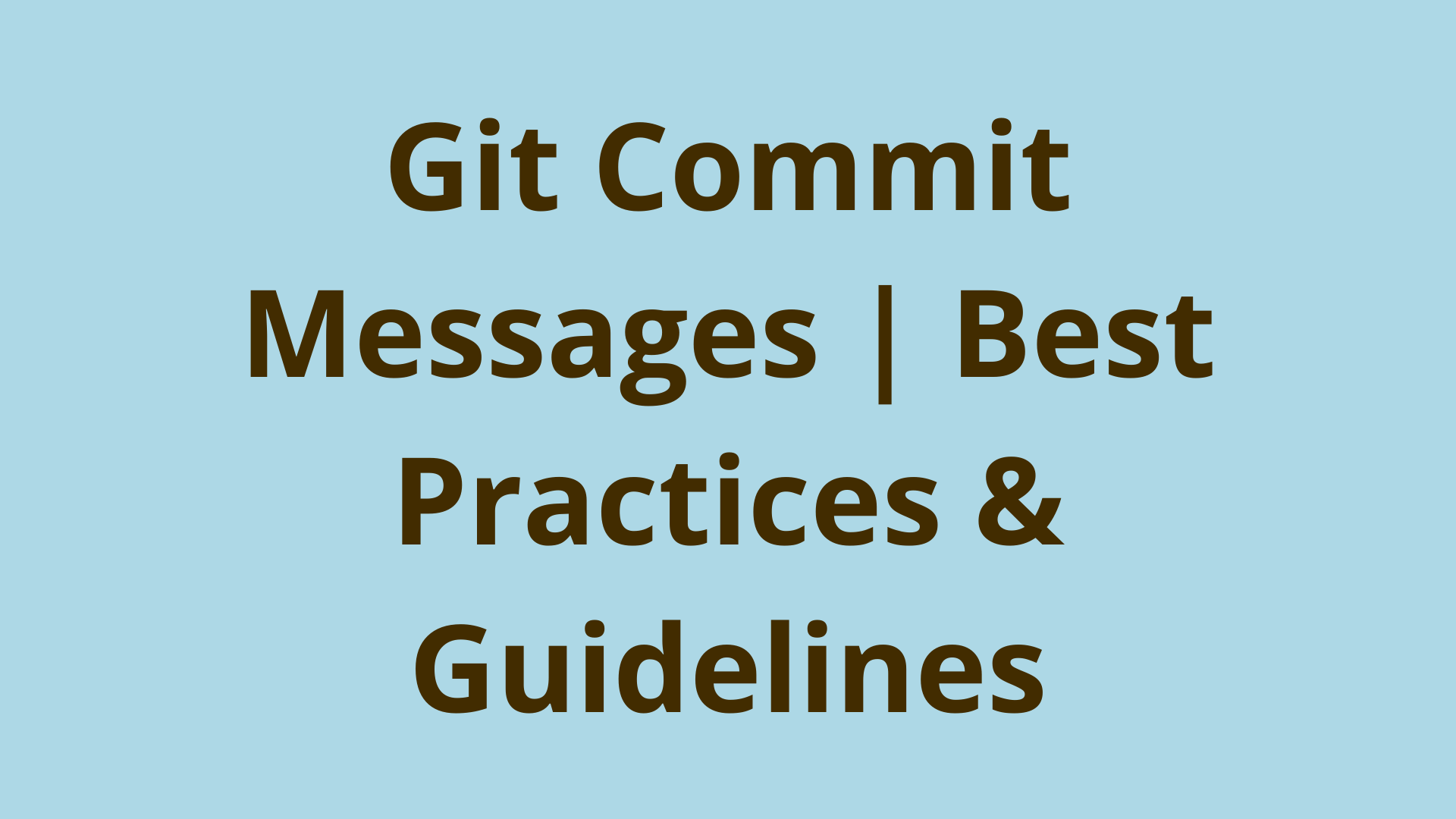 Git Commit Messages Best Practices Guidelines DNT