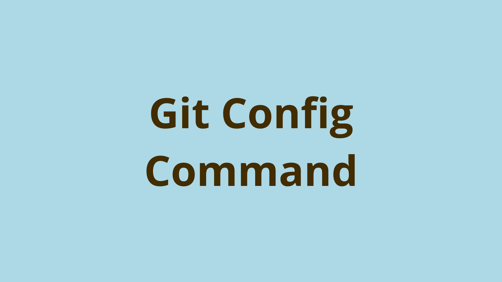 Image of Git Config | Setup Git Environment