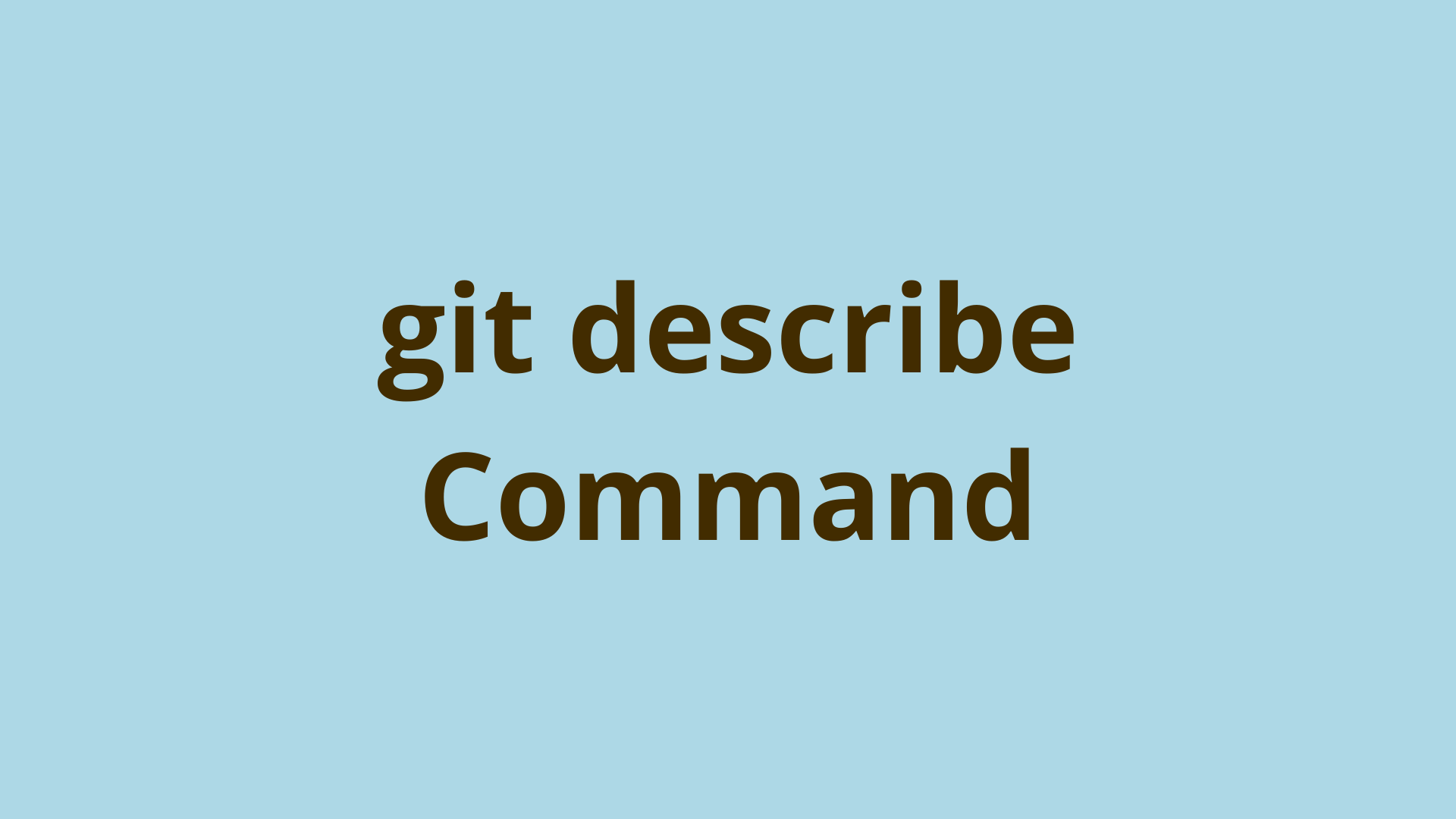 Image of git describe Command | git describe examples and usage