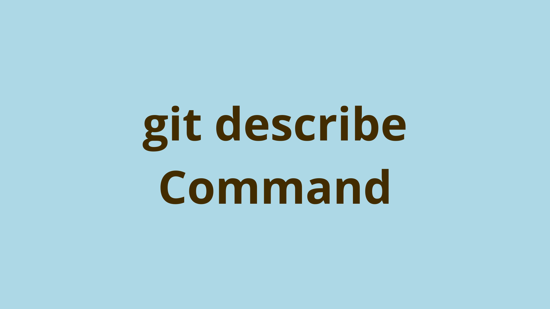 git-describe-command-git-describe-examples-and-usage