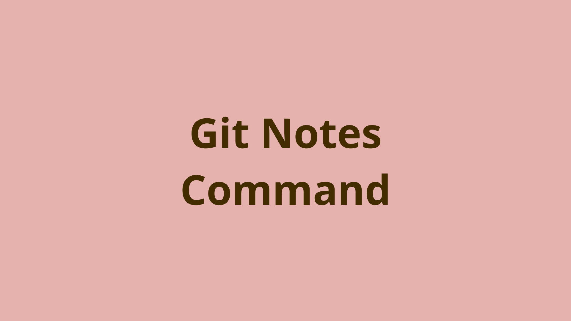 Image of git notes | Enhance Git Commit Messages with Notes