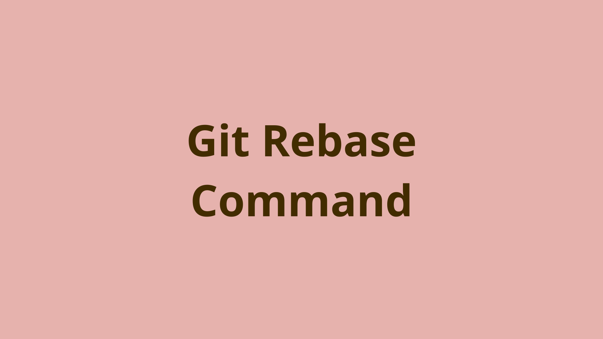 Git Rebase A Guide to Rebasing in Git