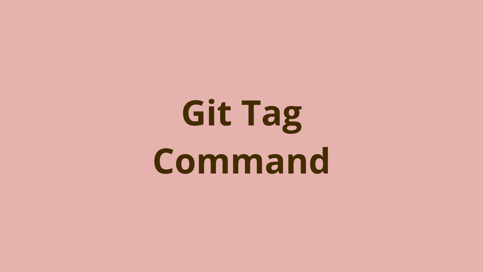 Git Tag Git Tagging Explained