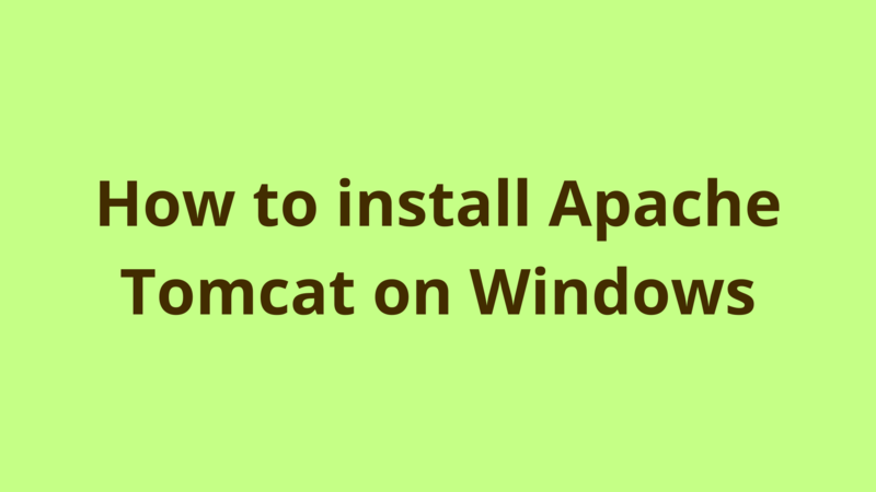 Image of How to install Apache Tomcat on Windows