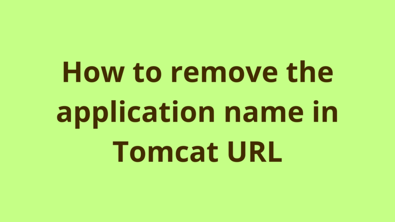 Image of How to remove the application name in Tomcat URL