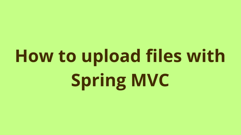 Image of How to upload files with Spring MVC