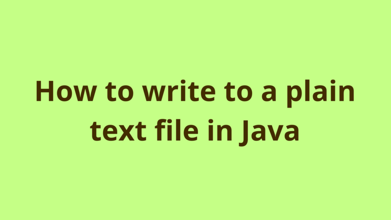 Image of How to write to a plain text file in Java