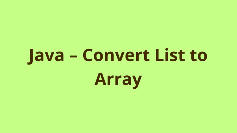 Image of Java – Convert List to Array