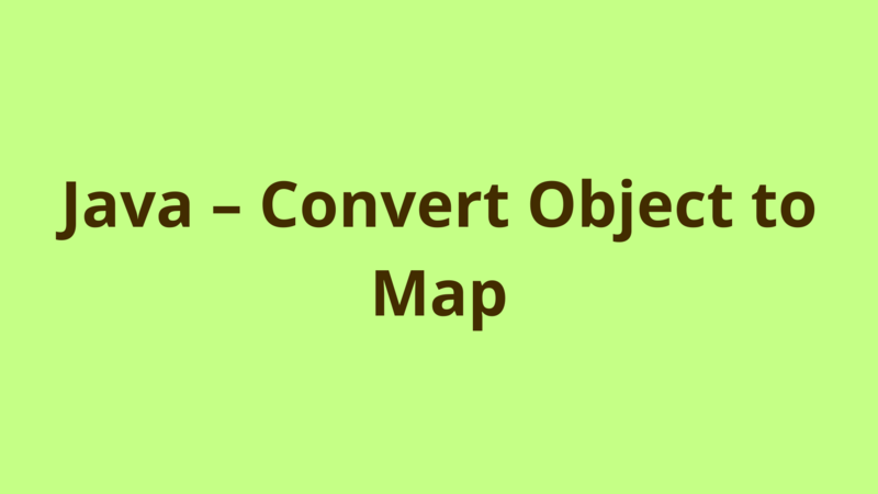 Image of Java – Convert Object to Map