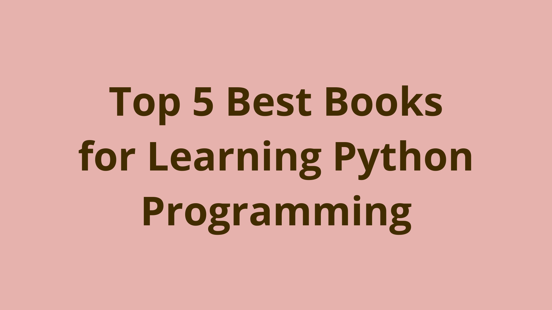 Image of Top 5 best books for learning Python programming