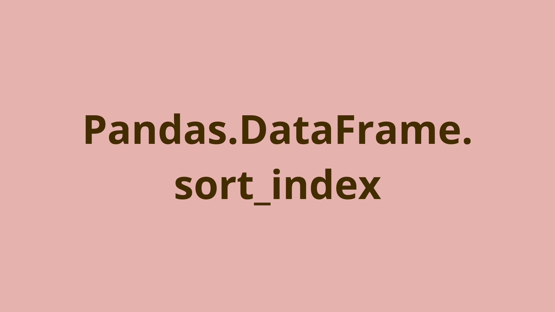 pandas-dataframe-sort-index-python-initial-commit