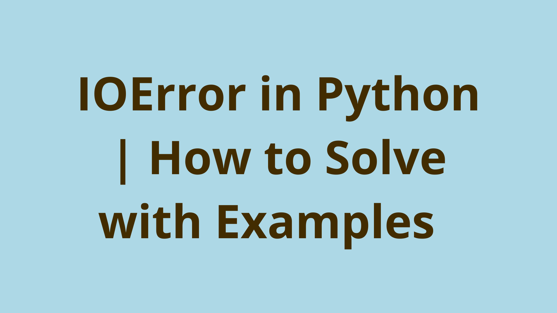 Image of IOError in Python | How to Solve with Examples  