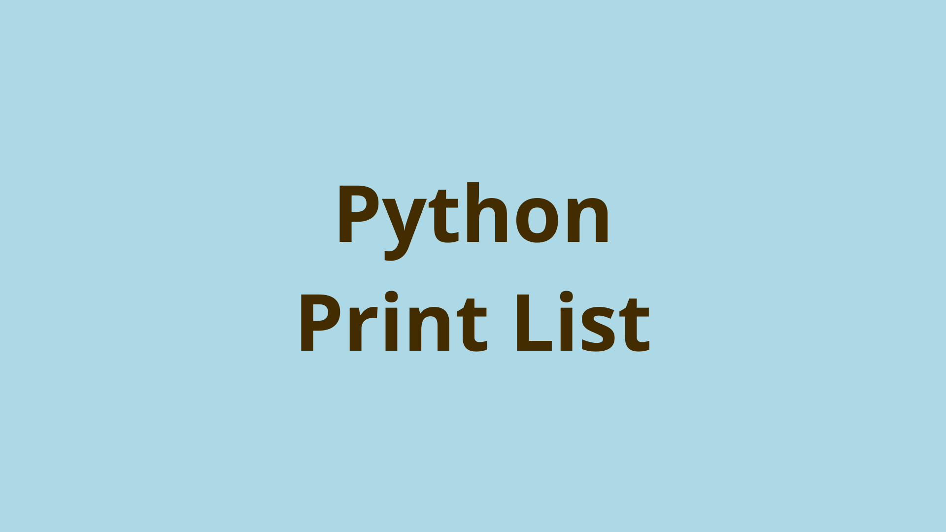 How Do I Print A Stored List In Python 