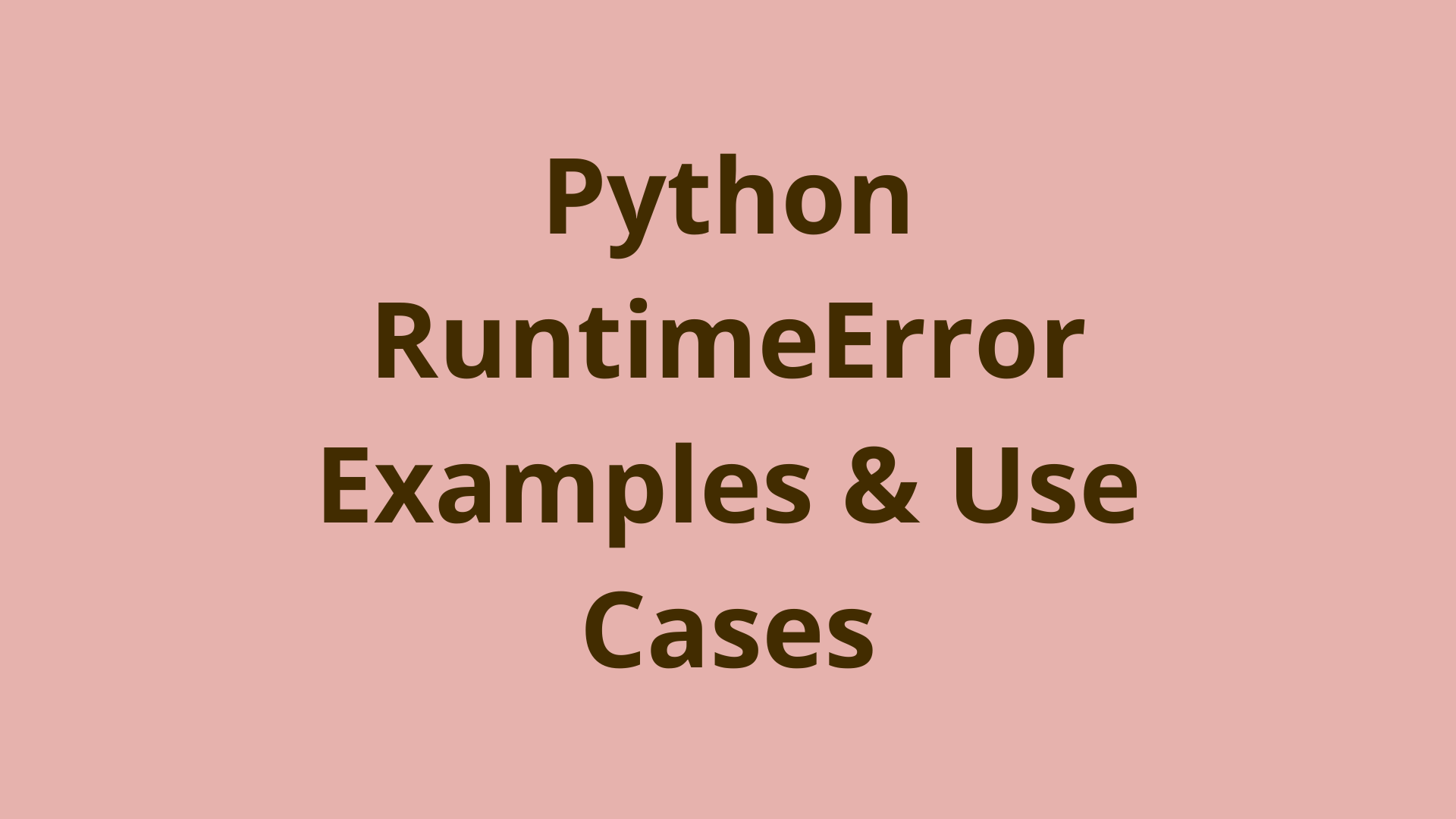 Image of Python RuntimeError (Examples & Use Cases) | Initial Commit