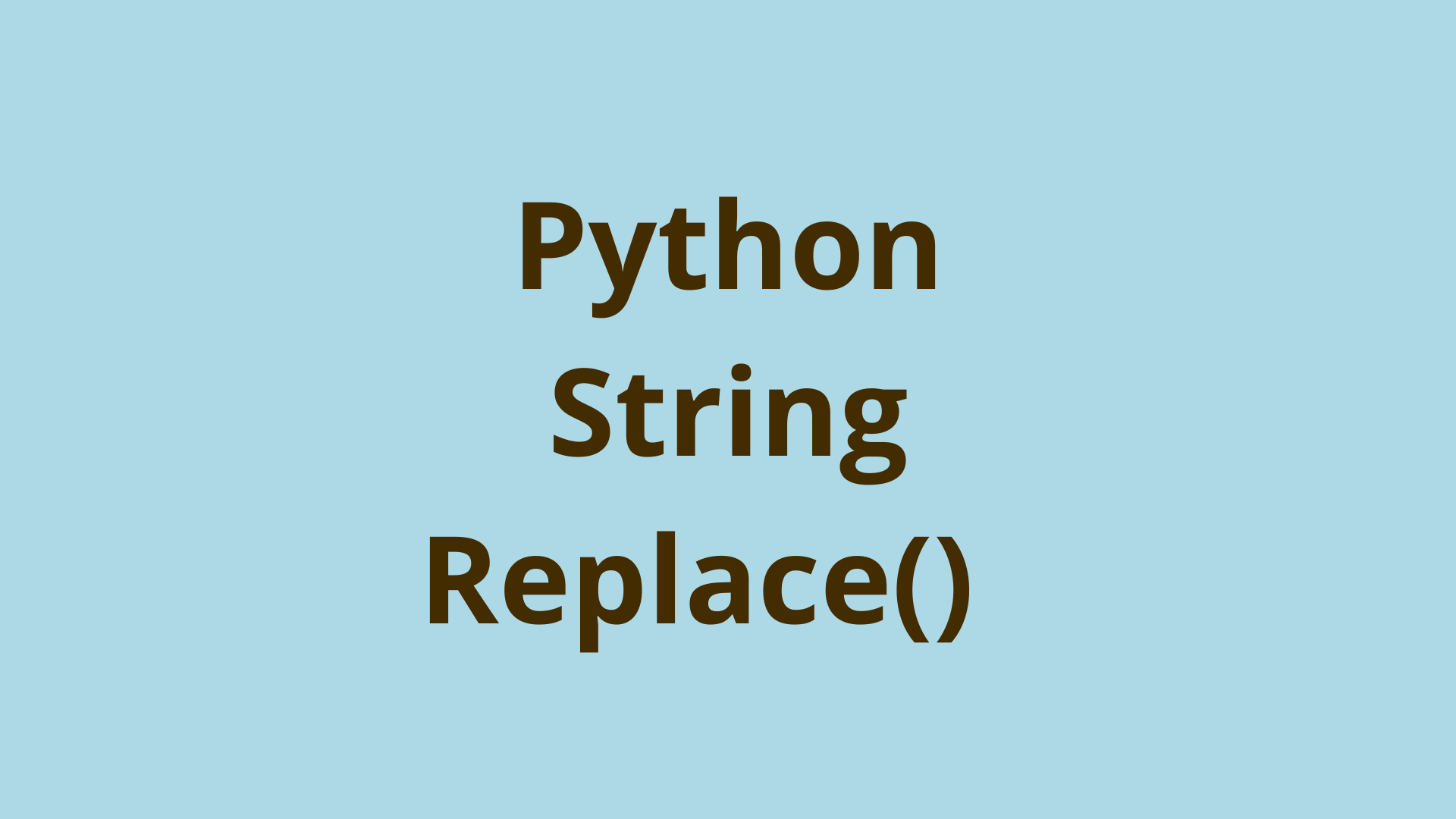 Image of Replace Character in String Python | Python String Replace()
