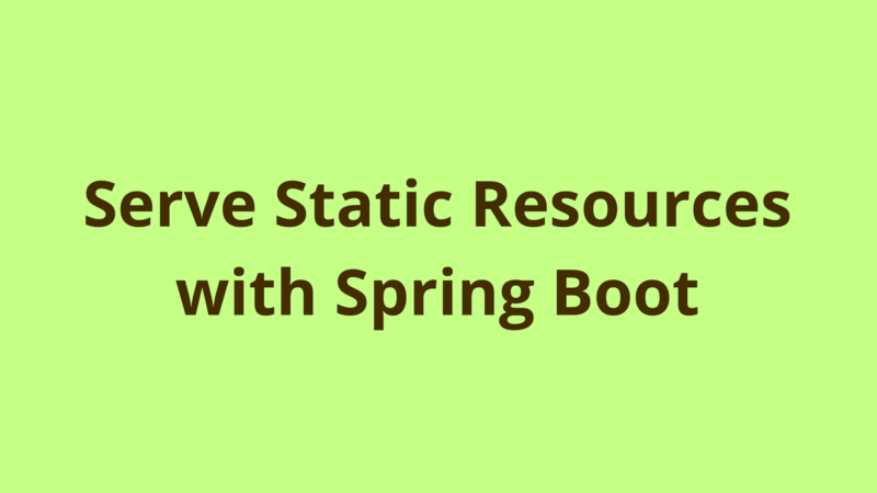 Image of Serve Static Resources with Spring Boot