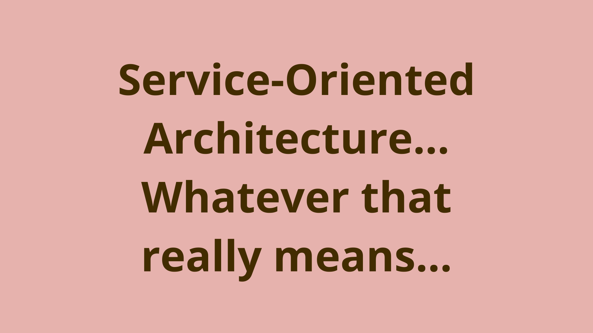 Service Oriented Meaning