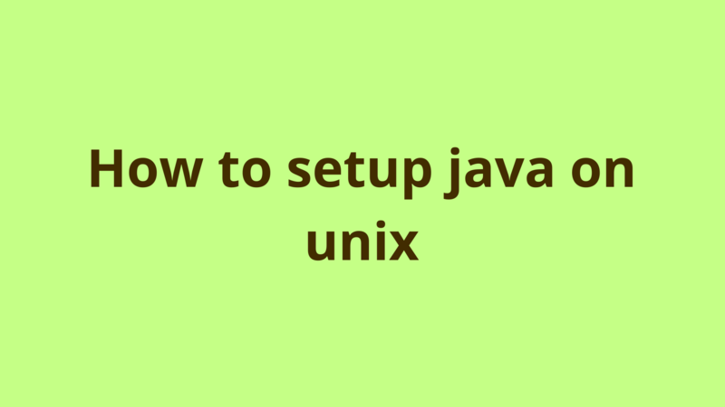 Image of How to setup java on unix