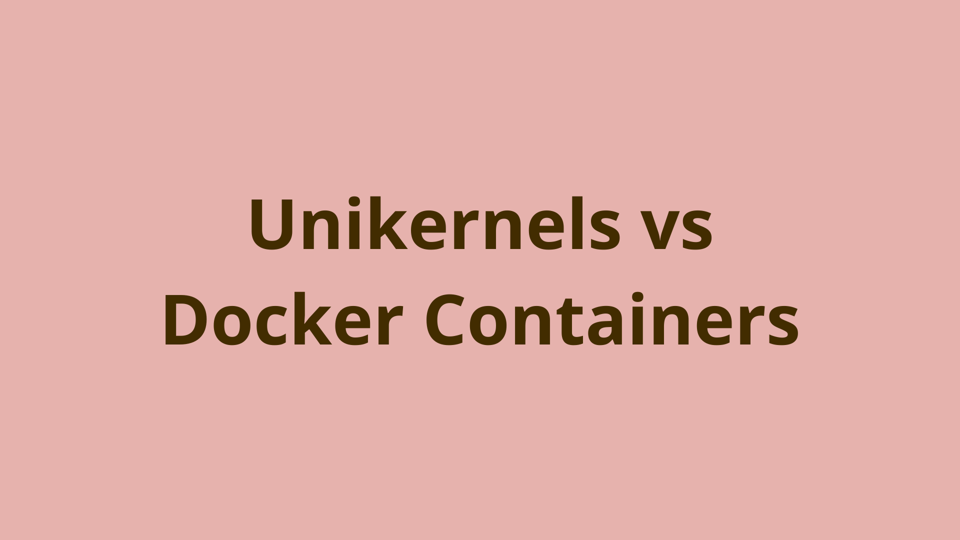 Image of Unikernels with OPS running are faster and more secure than Docker Containers