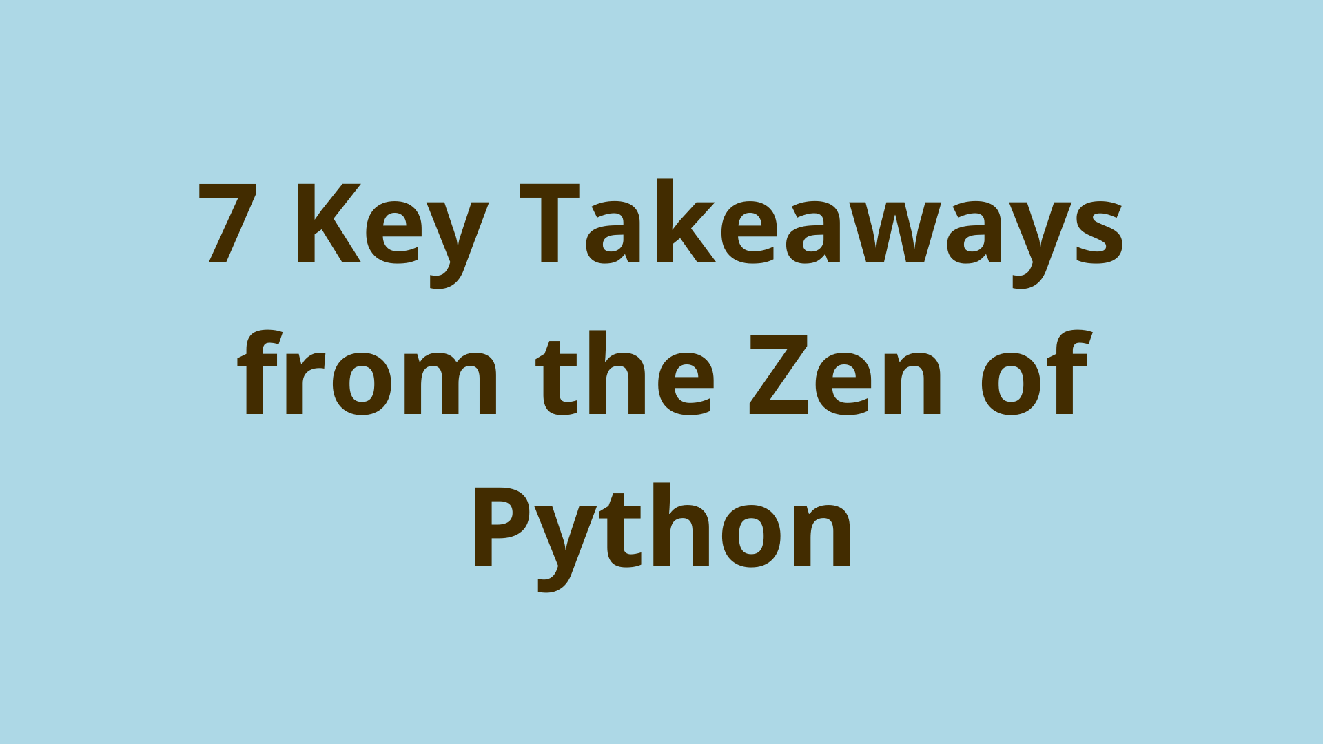 Image of 7 Key Takeaways from the Zen of Python
